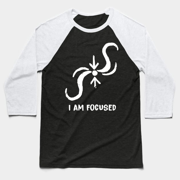 I am Focused Baseball T-Shirt by Egit